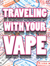 Travelling With Your Vape