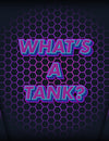 What is a Tank?